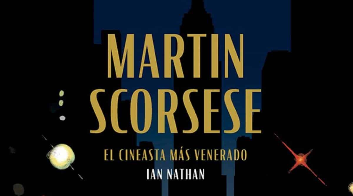 Portada del libro 'Martin Scorsese. El cineasta más venerado' de Ian Nathan.